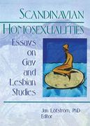 Scandinavian Homosexualities: Essays on Gay and Lesbian Studies (en Inglés)