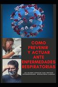 como prevenir y actuar ante enfermedades respiratorias: como prevenir enfermedades y actuar ante enfermedades respiratorias cronicas
