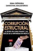 Corrupción estructural. La teoría del Doble fraude y las raíces de la impunidad en México