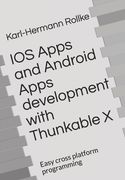 IOS Apps and Android Apps development with Thunkable X: Easy cross platform programming (en Inglés)