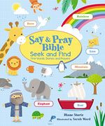 Say and Pray Bible Seek and Find: First Words, Stories, and Prayers (en Inglés)