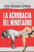 La acrobacia del minotauro (in Spanish)