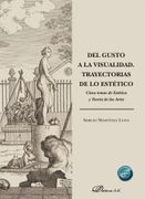 DEL GUSTO A LA VISUALIDAD TRAYECTORIAS DE LO ESTETICO (en Castellano)