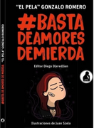 Basta de Amores de Mierda 1 - Gonzalo Romero "El Pela" - Diego Djeredjian