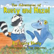 The Adventures of Rusty and Hazel (en Inglés)