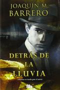 Detrás De La Lluvia (B DE BOLSILLO LUJO)