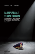 La Implacable Verdad Policial (in Spanish)