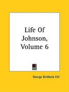life of johnson, volume 6 (en Inglés)