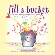 Fill a Bucket: A Guide to Daily Happiness for Young Children (en Inglés)