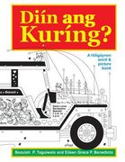 Diin ang Kuring: A Hiligaynon word & picture book