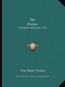 the psalms: frae hebrew intil scottis (1882) (en Inglés)