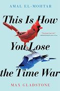 This is how you Lose the Time war (en Inglés)