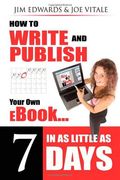 How to Write and Publish Your own in as Little as 7 Days (en Inglés)