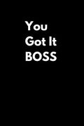 You got it Boss