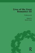 Lives of the Great Romantics, Part III, Volume 2: Godwin, Wollstonecraft & Mary Shelley by Their Contemporaries (en Inglés)