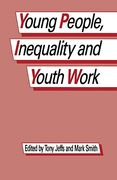 Young People, Inequality and Youth Work (en Inglés)