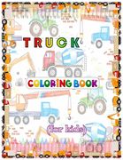 Truck Coloring Book For Kids: Coloring book for kids & toddlers - activity books for preschooler - coloring book for Boys, Girls, Fun, ... book for (en Inglés)