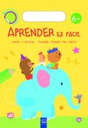 Aprender es Facil +6 (Sumar y Restar, Escribir, Pensar con Logica)