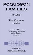 Poquoson Families, Volume I: The Forrest Family of the Poquoson District, York County, Virginia (en Inglés)