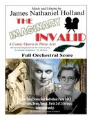 The Imaginary Invalid: A Comic Opera in Three Acts, Full Orchestral Score (en Anglais)