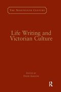Life Writing and Victorian Culture (en Inglés)