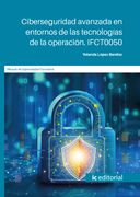 Ciberseguridad avanzada en entornos de las tecnologías de la operación. IFCT0050