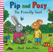 Pip and Posy: The Friendly Snail (en Inglés)
