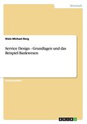 Service Design - Grundlagen und das Beispiel Bankwesen (in German)