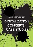 Digitalization Concepts - Case Studies: AI-Artificial Intelligence, ChatGPT, Urban Manufacturing, Space Tourism, Self-Service-Checkouts, Omnichannel, (en Inglés)