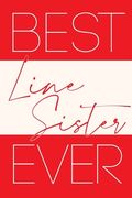Best Line Sister Ever (en Inglés)