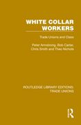 White Collar Workers (Routledge Library Editions: Trade Unions) (en Inglés)