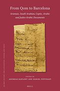 From qom to Barcelona: Aramaic, South Arabian, Coptic, Arabic and Judeo-Arabic Documents: 178 (Islamic History and Civilization) (en Inglés)