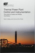 Thermal Power Plant Control and Instrumentation: The Control of Boilers and Hrsgs (Energy Engineering)
