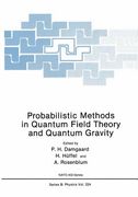 Probabilistic Methods in Quantum Field Theory and Quantum Gravity (en Inglés)