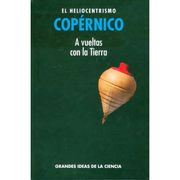 COPÉRNICO. El heliocentrismo. A vueltas con la tierra