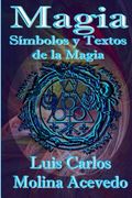 Magia: Símbolos y Textos de la Magia