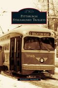 Pittsburgh Streamlined Trolleys (en Inglés)