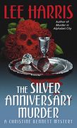 The Silver Anniversary Murder: A Christine Bennett Mystery (The Christine Bennett Mysteries) (en Inglés)