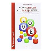 Cómo Atraer a tu Pareja Ideal (in Spanish)