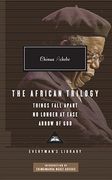 The African Trilogy: Things Fall Apart, No Longer at Ease, Arrow of God (en Inglés)