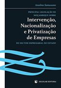 Principal Legislação de Moçambique sobre Intervenção, Nacionalização e Privatização de Empresas do Sector Empresarial do Estado