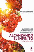 Alcanzando el Infinito: El Proceso de Convertirte en tu Propio Coach (in Spanish)
