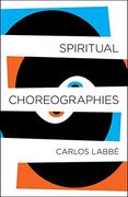 Spiritual Choreographies (en Inglés)