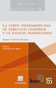 La Corte Interamericana de Derechos Humanos y la justicia transicional