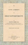 On Civil Liberty and Self-Government: Enlarged Edition in one Volume (en Inglés)