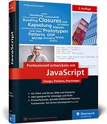 Professionell Entwickeln mit Javascript: Design, Patterns und Praxistipps für Enterprise-Fähigen Code (in German)