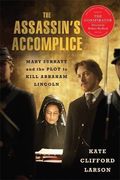 the assassin`s accomplice,mary surratt and the plot to kill abraham lincoln