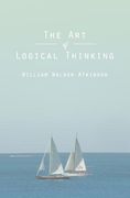 The Art of Logical Thinking: Or The Laws of Reasoning (en Inglés)