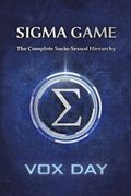 Sigma Game. The Complete Socio-Sexual Hierarchy (en Inglés)