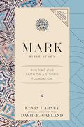 Mark Bible Study: Building our Faith on a Strong Foundation (Niv Application Commentary Resources) (en Inglés)